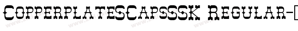 CopperplateSCapsSSK Regular字体转换